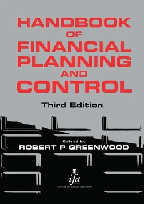 Handbook of Financial Planning and Control by Robert P. Greenwood