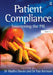 Patient Compliance: Sweetening the Pill by Faiz Kermani, Madhu Davies