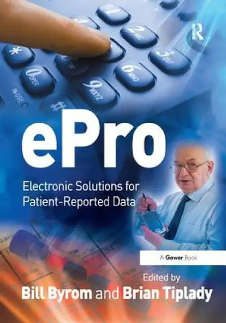 Epro: Electronic Solutions for Patient-Reported Data by Brian Tiplady