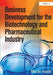 Business Development for the Biotechnology and Pharmaceutical Industry by Martin Austin