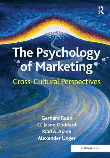The Psychology of Marketing: Cross-Cultural Perspectives by Gerhard Raab