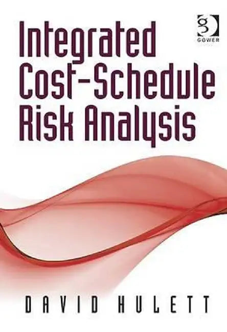 Integrated Cost-Schedule Risk Analysis by David Hulett