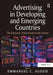 Advertising in Developing and Emerging Countries: The Economic, Political and Social Context by Emmanuel C. Alozie