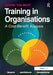 Training in Organisations: A Cost-Benefit Analysis by John Talbot