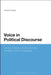 Voice in Political Discourse: Castro, Chavez, Bush and Their Strategic Use of Language by Antonio Reyes