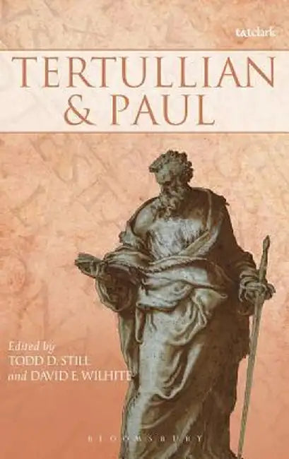 Tertullian and Paul by David E. Wilhite
