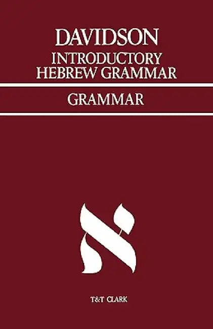 Introductory Hebrew Grammar: With Progressive Exercises in Reading, Writing, and Pointing by A. B. Davidson