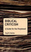 Biblical Criticism: A Guide for the Perplexed by Eryl W. Davies