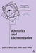 Rhetorics and Hermeneutics: Wilhelm Wuellner and His Influence by James D. Hester