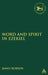 Word and Spirit in Ezekiel by James Robson