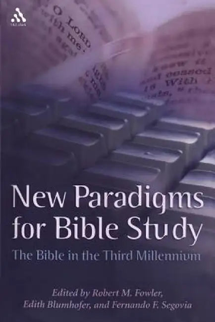 New Paradigms for Bible Study by Robert M. Fowler