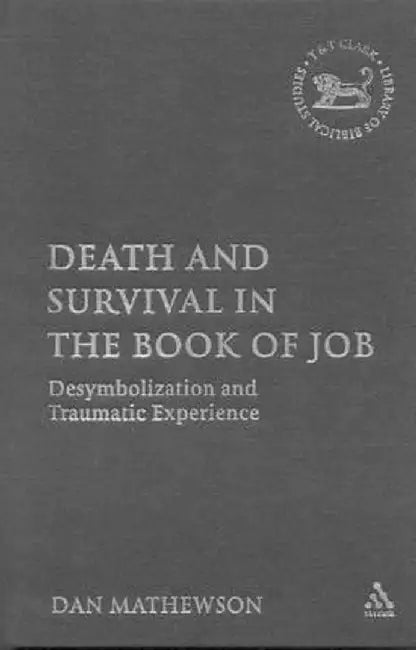 Death and Survival in the Book of Job by Dan Mathewson