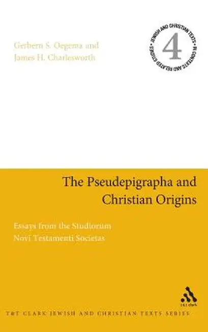 The Pseudepigrapha and Christian Origins by Gerbern S. Oegema