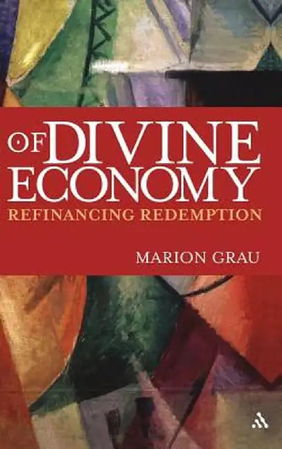 Of Divine Economy by Marion Grau