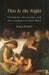 This Is the Night: Suffering, Salvation, and the Liturgies of Holy Week by James W. Farwell