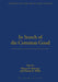 In Search of the Common Good by Patrick D. Miller
