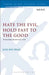 Hate the Evil, Hold Fast to the Good: Structuring Romans 12.1-15.13 by Kuo-Wei Peng