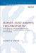 Is Paul Also Among the Prophets?: An Examination of the Relationship Between Paul and the Old Testament Prophetic Tradition in 2 Corinthians by Jeffrey W. Aernie