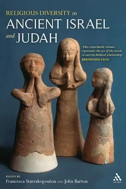 Religious Diversity in Ancient Israel and Judah by Francesca Stavrakopoulou
