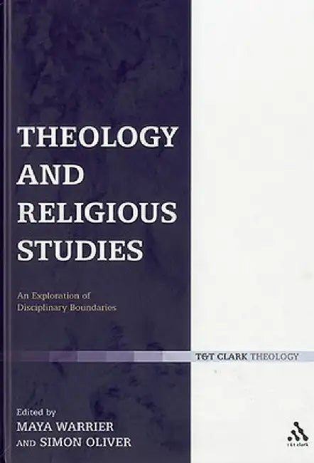 Theology and Religious Studies: An Exploration of Disciplinary Boundaries by Maya Warrier