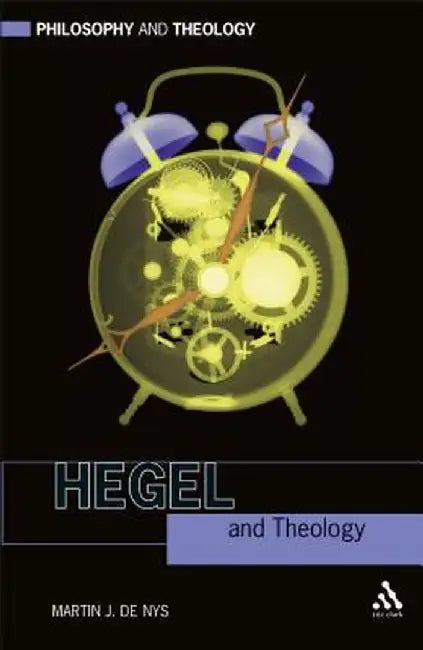 Hegel and Theology by Martin J. de Nys