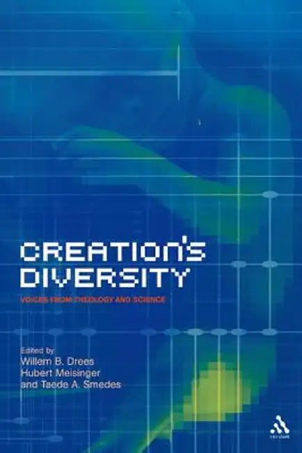 Creation's Diversity: Voices from Theology and Science by Willem Drees