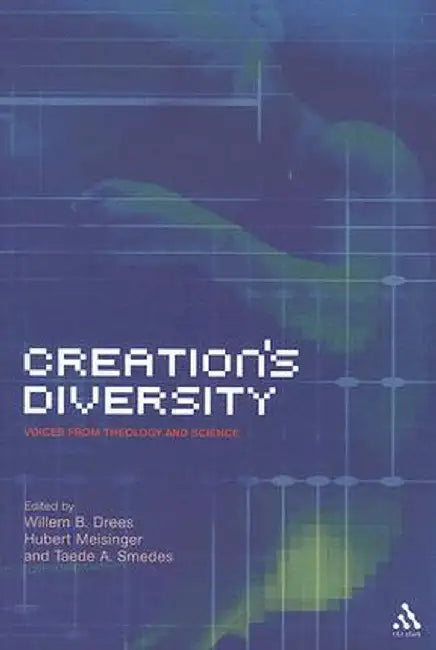 Creation's Diversity: Voices from Theology and Science by Willem Drees