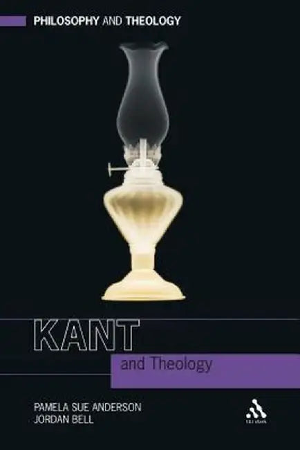 Kant and Theology by Pamela Sue Anderson