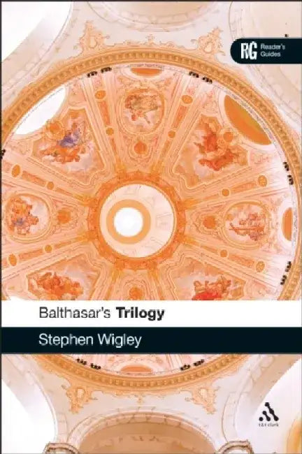 Balthasar's Trilogy by Stephen Wigley
