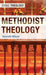 Methodist Theology by Kenneth Wilson