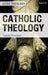 Catholic Theology by Tracey Rowland