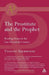 The Prostitute and the Prophet: Hosea's Marriage in Literary-Theoretical Perspective by Yvonne Sherwood
