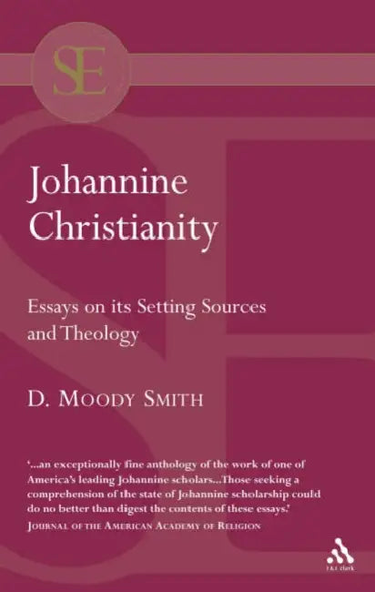 Johannine Christianity by D. Moody Smith