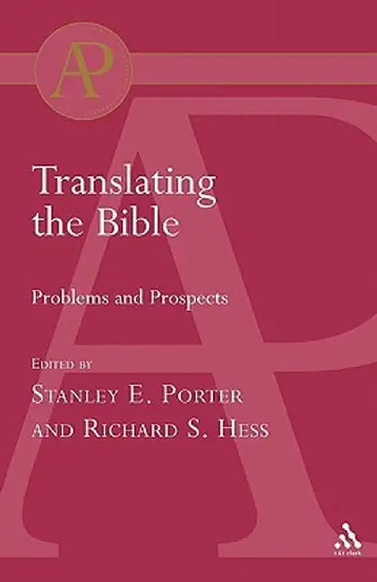 Translating the Bible by Stanley E. Porter