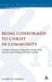 Being Conformed to Christ in Community: A Study of Maturity, Maturation and the Local Church in the Undisputed Pauline Epistles by James G. Samra