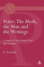 Peter: The Myth, the Man and the Writings by Fred Lapham