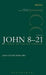 St. John: Volume 2: 8-21 by John Henry Bernard