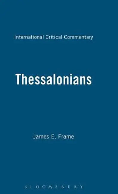 Thessalonians by James E. Frame