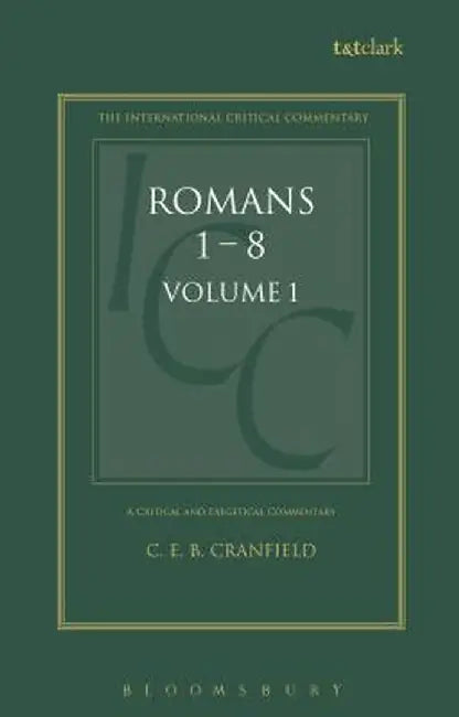 Romans: Volume 1: 1-8 by C. E. B. Cranfield