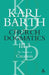 Church Dogmatics the Doctrine of Creation, Volume 3, Part 3: The Creator and His Creature by Karl Barth