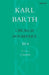 Church Dogmatics the Doctrine of Creation, Volume 3, Part 4: The Command of God the Creator by Karl Barth