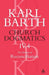 Church Dogmatics the Doctrine of Reconciliation, Volume 4, Part 4: The Foundation of Christian Life by Karl Barth