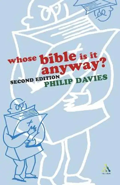 Whose Bible Is It Anyway? 2nd Edition by Philip R. Davies