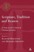 Scripture, Tradition and Reason by Richard Bauckham