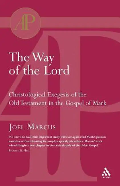 The Way of the Lord by Joel Marcus