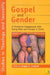Gospel and Gender: A Trintarian Engagment with Being Male and Female in Christ by Douglas Campbell