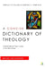 A Concise Dictionary of Theology by Philip G. Dwyer