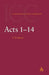 Acts: Volume 1: 1-14 by C. K. Barrett