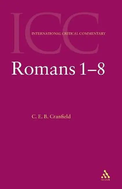 Romans: Volume 1 by C. E. B. Cranfield