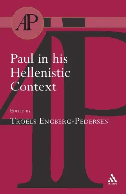 Paul in His Hellenistic Context by Troels Engberg-Pedersen
